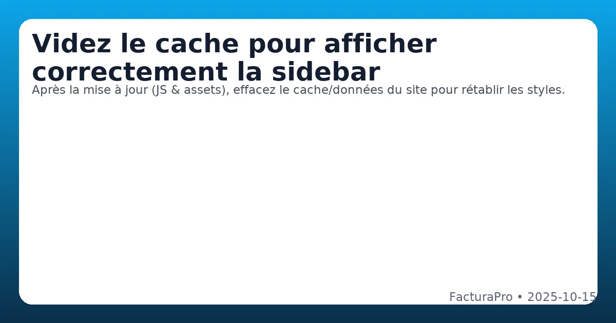 Mise à jour : si la sidebar ou les styles n’apparaissent pas, videz le cache du navigateur